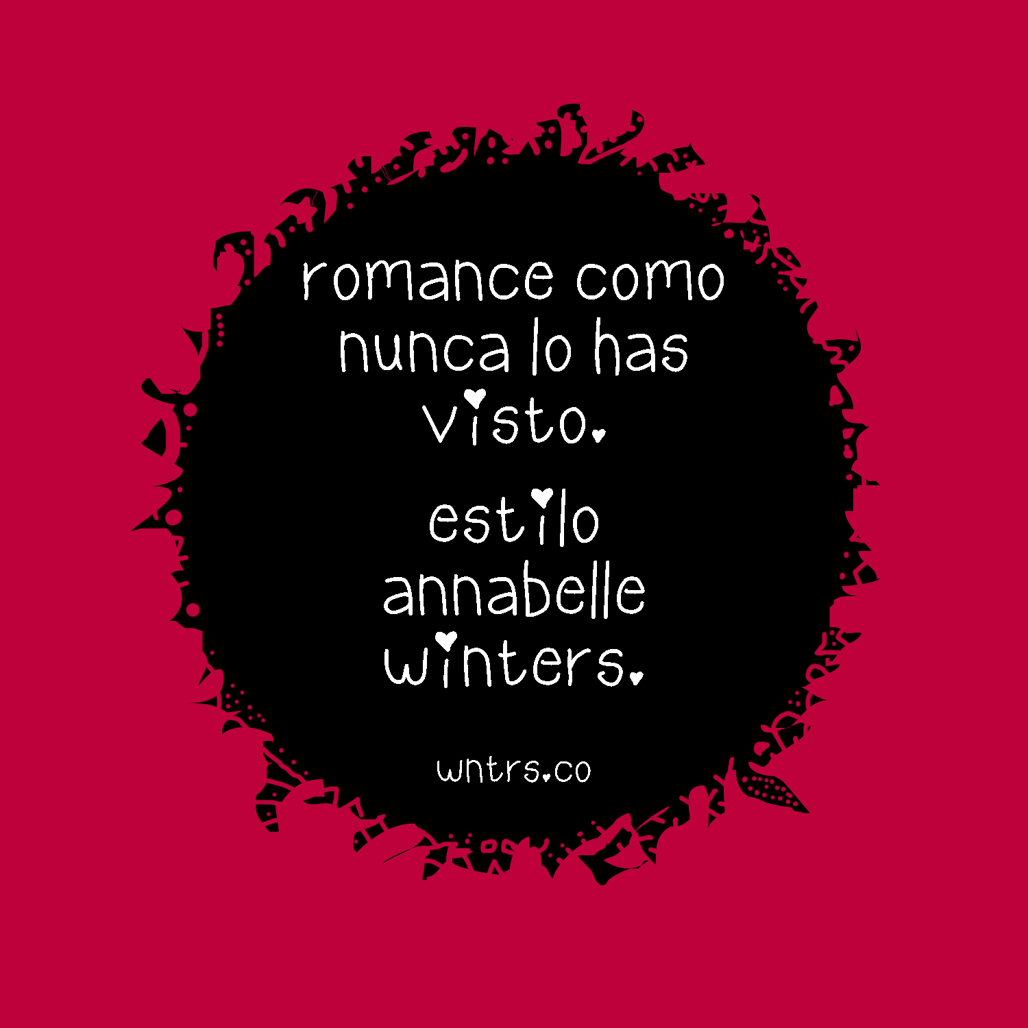 romance como nunca lo has visto. Annabelle Winters Style.
