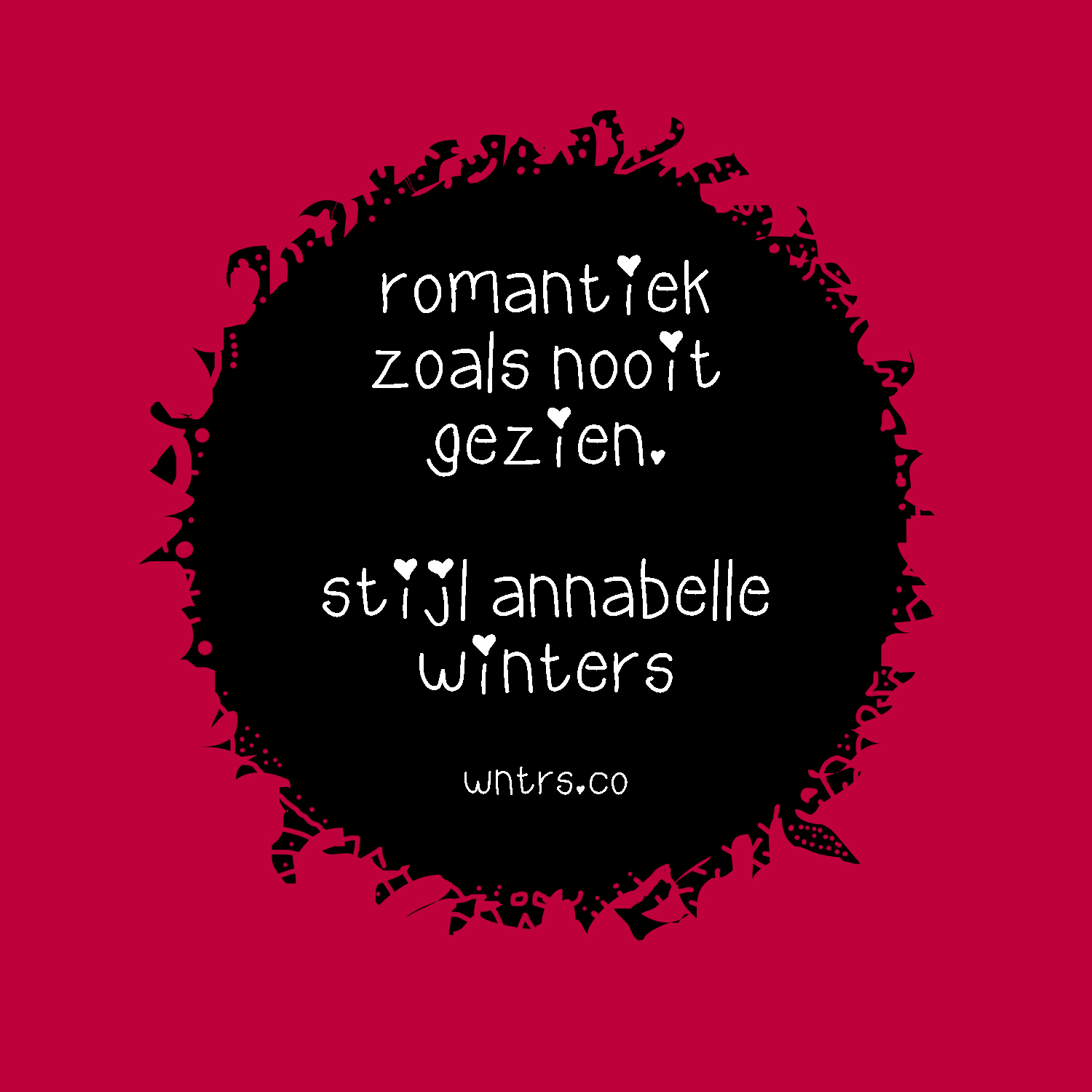 romantiek zoals nooit gezien. Annabelle Winters Style.