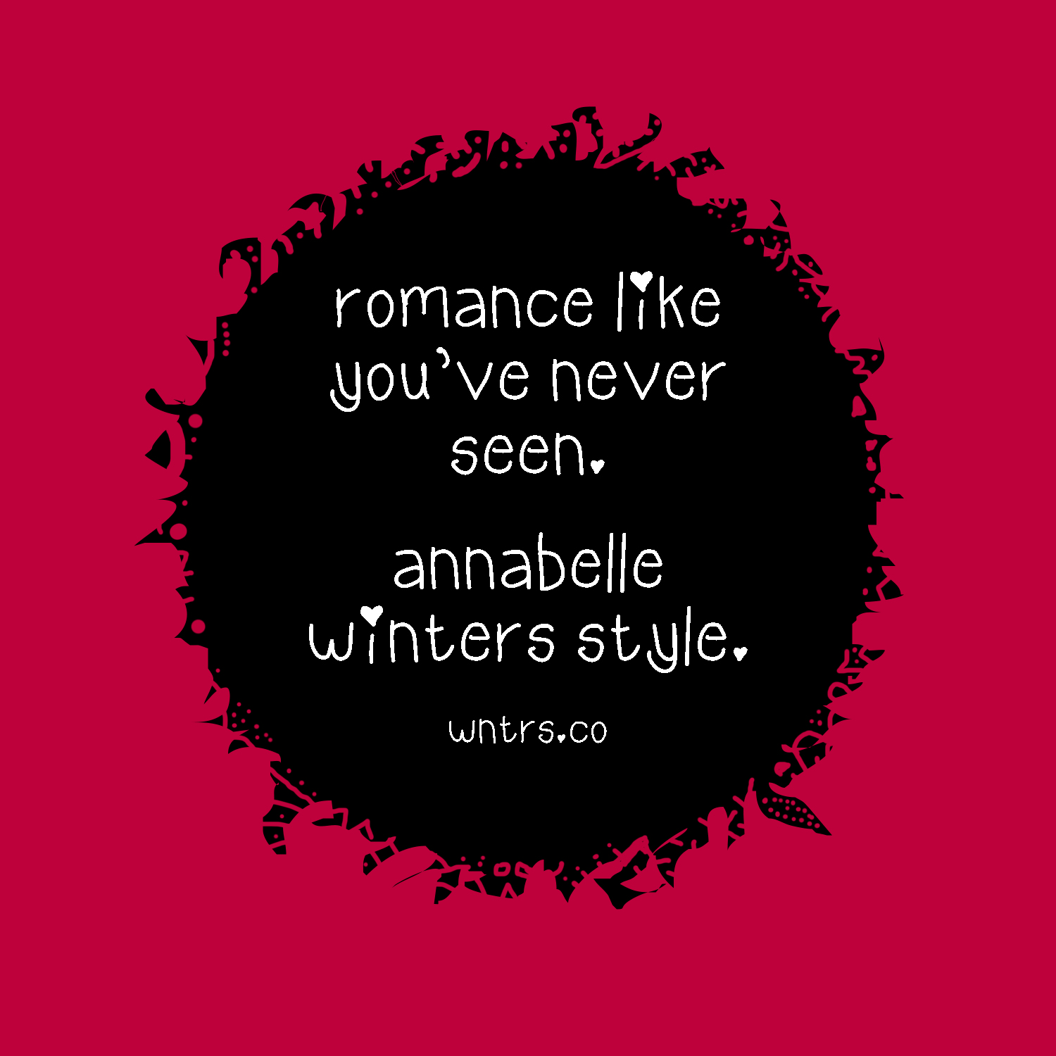 Romance Like You've Never Seen. Annabelle Winters Style.